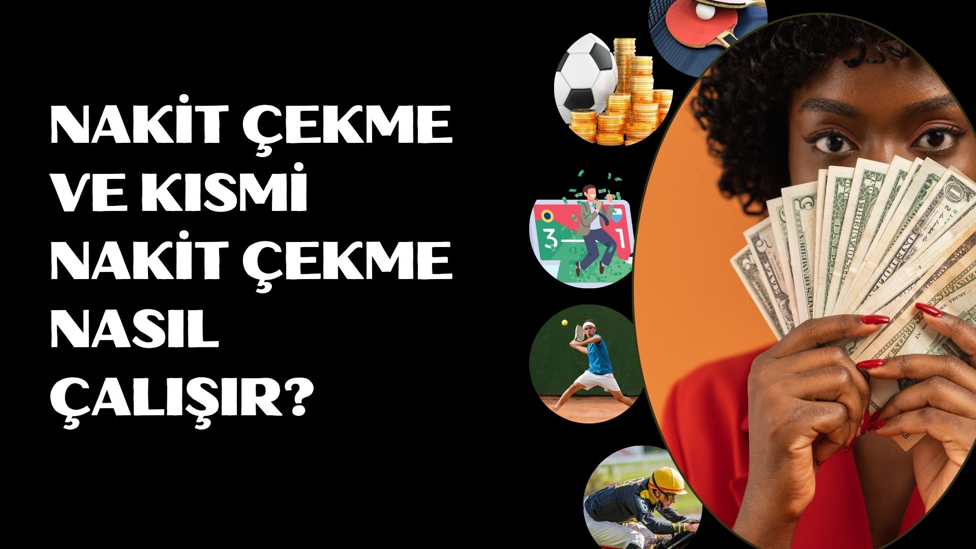 Nakit Çekme Ve Kısmi Nakit Çekme Nasıl Çalışır